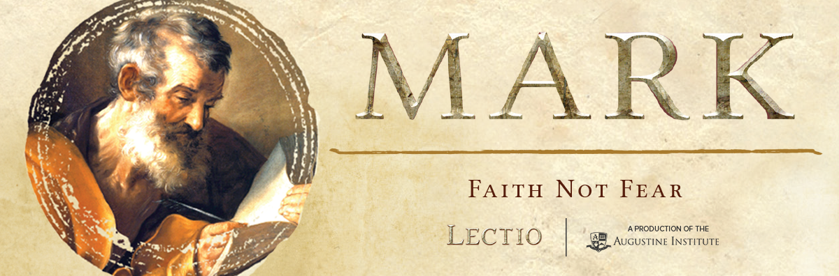 Lectio Mark: Faith not Fear